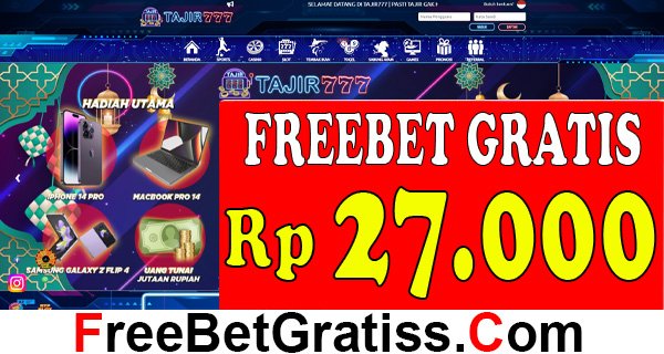 TAJIR777 FREEBET GRATIS Rp 27.000 TANPA DEPOSITTentang memilih situs judi online terbaik dengan sistem permainan yang 100%