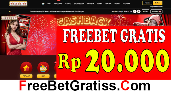 OKESLOT – FREEBET GRATIS RP 20.000 TANPA DEPOSIT